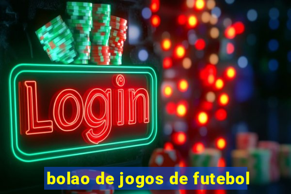 bolao de jogos de futebol